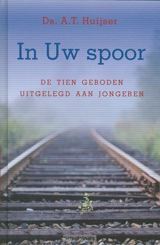 IN UW SPOOR - HUIJSER, A.T. - 9789033127236