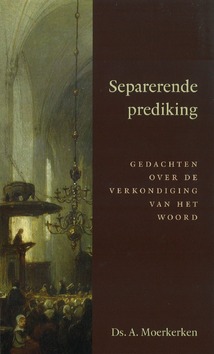 SEPARERENDE PREDIKING - MOERKERKEN, A. - 9789033127328