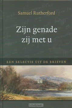 ZIJN GENADE ZIJ MET U - RUTHERFORD, S. - 9789033127397