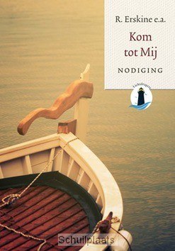 KOM TOT MIJ - NODIGING - ERSKINE, RALPH E.A. - 9789033129155