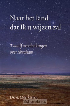 NAAR HET LAND DAT IK U WIJZEN ZAL - MOERKERKEN, A. - 9789033129414