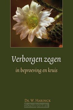 VERBORGEN ZEGEN IN BEPROEVING EN KRUIS - HARINCK, W. - 9789033129568