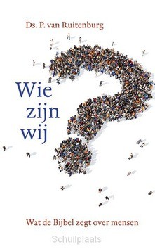 WIE ZIJN WIJ? - RUITENBURG, P. VAN - 9789033129698
