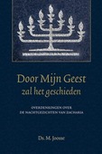 DOOR MIJN GEEST ZAL HET GESCHIEDEN