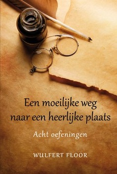EEN MOEILIJKE WEG NAAR EEN HEERLIJKE - FLOOR, WULFERT - 9789033129872