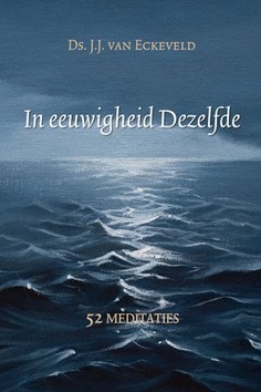 IN EEUWIGHEID DEZELFDE - ECKEVELD, J.J. VAN - 9789033129926