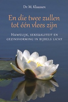 EN DIE TWEE ZULLEN TOT ÉÉN VLEES ZIJN - KLAASSEN, M - 9789033130175