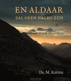 EN ALDAAR ZAL GEEN NACHT ZIJN - KARENS, DS. M. - 9789033130755