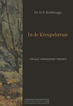 IN DE KREUPELSTRAAT - KOHLBRUGGE, H.F. - 9789033130991