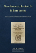 GEREFORMEERD KERKRECHT IN KORT BESTEK