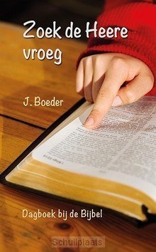 ZOEK DE HEERE VROEG - BOEDER, J. - 9789033131196