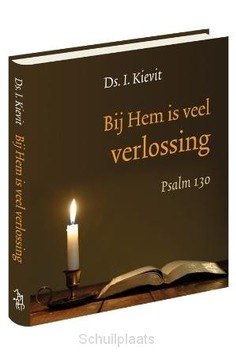 BIJ HEM IS VEEL VERLOSSING - KIEVIT, DS. I. - 9789033131486