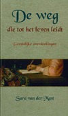 WEG DIE TOT HET LEVEN LEIDT