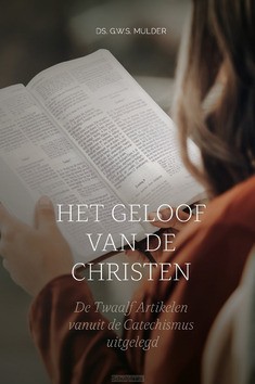 HET GELOOF VAN DE CHRISTEN - MULDER, G.W.S. - 9789033132124