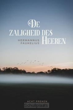 DE ZALIGHEID DES HEEREN - FAUKELIUS, HERMANNUS - 9789033132285