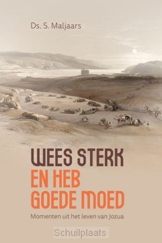 WEES STERK EN HEB GOEDE MOED - MALJAARS, S. - 9789033132483