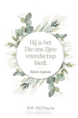 HIJ IS HET DIE ONS ZIJNE VRIENDSCHAP BIE