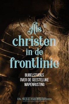 ALS CHRISTEN IN DE FRONTLINIE - BLIJDERVEEN W.J.C. VAN - 9789033132674