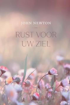RUST VOOR UW ZIEL - NEWTON, JOHN - 9789033133336