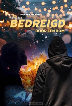BEDREIGD DOOR EEN BOM - KALKMAN, ROLAND - 9789033133664