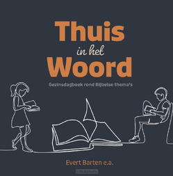 THUIS IN HET WOORD - BARTEN, EVERT E.A. - 9789033134081