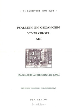 PSALMEN EN GEZANGEN 13 VOOR ORGEL - JONG, M. C. DE - 9789033180675