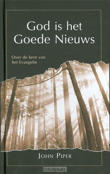 GOD IS HET GOEDE NIEUWS - PIPER - 9789033607356