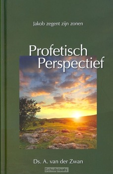 PROFETISCH PERSPECTIEF - ZWAN, A. VAN DER - 9789033609312