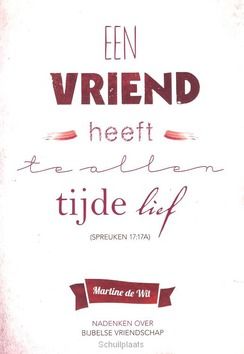 VRIEND HEEFT TE ALLEN TIJDE LIEF - WIT, MARTINE DE - 9789033609855