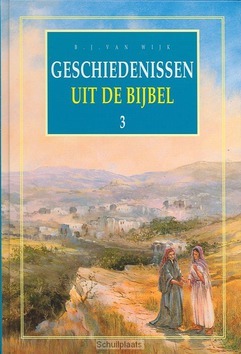 GESCHIEDENISSEN  3 UIT DE BIJBEL GEB - WIJK - 9789033614934