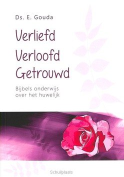 VERLIEFD VERLOOFD GETROUWD - GOUDA - 9789033617065