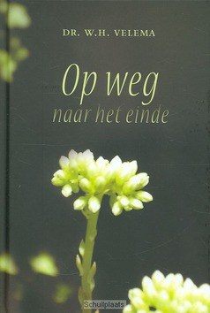 OP WEG NAAR HET EINDE - VELEMA, W.H. - 9789033630170