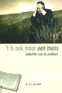 'T IS OOK MAAR EEN MENS - AALST, G.J. VAN - 9789033630354
