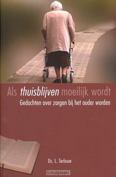 ALS THUISBLIJVEN MOEILIJK WORDT - TERLOUW, L. - 9789033630576
