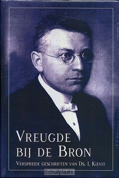 VREUGDE BIJ DE BRON - KIEVIT, I. - 9789033633010