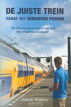 JUISTE TREIN VANAF HET VERKEERDE PERRON - HEIJBOER, JOLANDE - 9789033633102