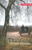 THUISLOOS IN TWEE WERELDEN - VRIES, HUIB DE - 9789033634598