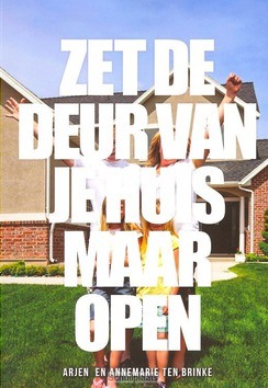 ZET DE DEUR VAN JE HUIS MAAR OPEN - BRINKE, A. TEN - 9789033800399