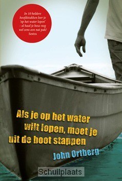 ALS JE OP HET WATER WILT LOPEN MOET JE - ORTBERG, JOHN - 9789033800450