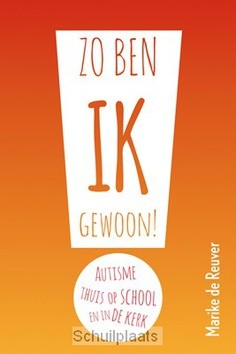 ZO BEN IK GEWOON - REUVER-SCHUURMAN, MARIKE DE - 9789033800689