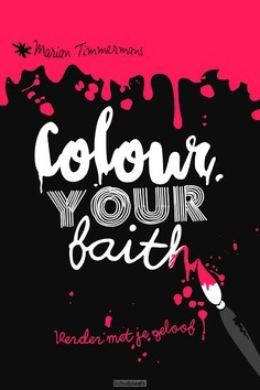 COLOUR YOUR FAITH - TIMMERMANS, MARIAN - 9789033801051