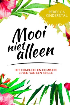 Mooi niet alleen - Onderstal, Rebecca - 9789033801143