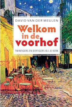 WELKOM IN DE VOORHOF - MEULEN, DAVID VAN DER - 9789033801464