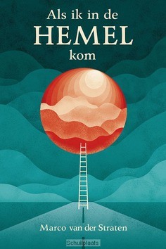 ALS IK IN DE HEMEL KOM - STRATEN, MARCO VAN DER - 9789033801655