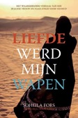LIEFDE WERD MIJN WAPEN