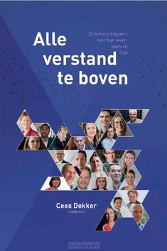 ALLE VERSTAND TE BOVEN - DEKKER, CEES (RED.) - 9789033802515