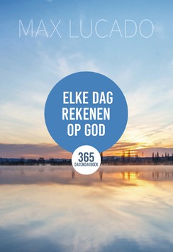 ELKE DAG REKENEN OP GOD - LUCADO, MAX - 9789033802799
