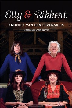 ELLY EN RIKKERT KRONIEK VAN EEN LEVENSRE - VEENHOF, HERMAN - 9789033803093