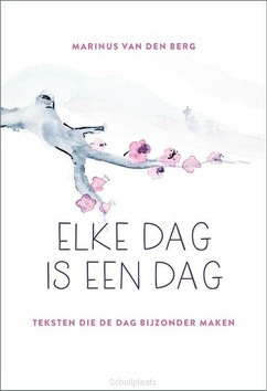 ELKE DAG IS EEN DAG - BERG, MARINUS VAN DEN - 9789033803109