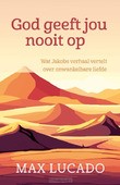 GOD GEEFT JOU NOOIT OP